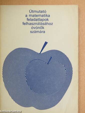 Útmutató a matematika feladatlapok felhasználásához óvónők számára