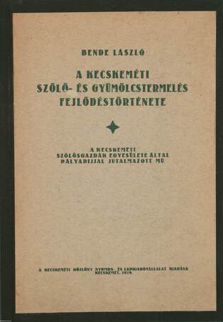 A kecskeméti szőlő- és gyümölcstermelés fejlődéstörténete