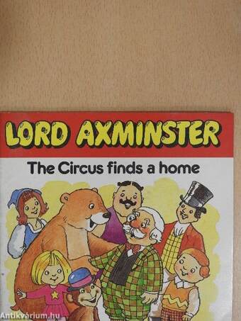 Lord Axminster - The Circus finds a home