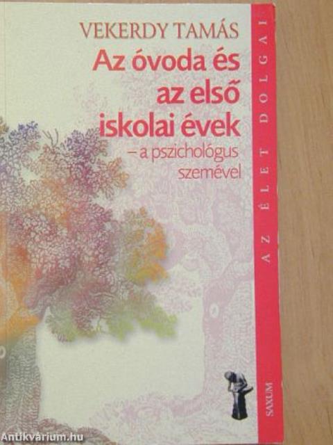 Az óvoda és az első iskolai évek - a pszichológus szemével