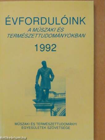 Évfordulóink a műszaki és természettudományokban 1992