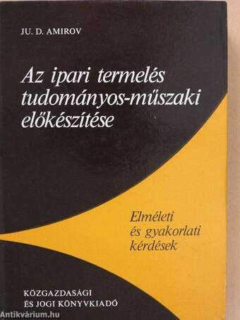 Az ipari termelés tudományos-műszaki előkészítése