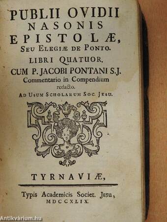 Publii Ovidii Nasonis elegiae Tristium libri V./Publii Ovidii Nasonis Espistolae seu elegiae de Ponto libri quatuor