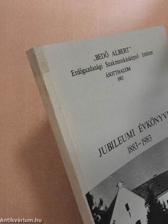 "Bedő Albert" Erdőgazdasági Szakmunkásképző Intézet jubileumi évkönyve 1883-1983