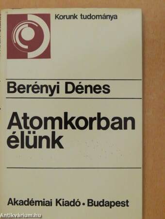 Atomkorban élünk