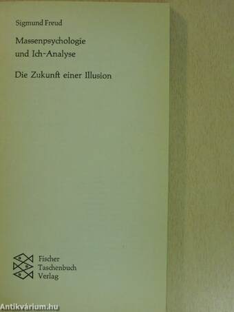 Massenpsychologie und Ich-Analyse/Die Zukunft einer Illusion