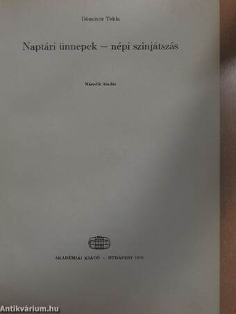 Naptári ünnepek - népi színjátszás