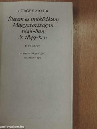 Életem és működésem Magyarországon 1848-ban és 1849-ben I. (töredék)