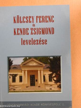 Kölcsey Ferenc és Kende Zsigmond levelezése