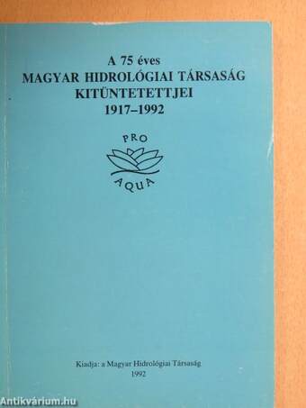 A 75 éves Magyar Hidrológiai Társaság kitüntetettjei