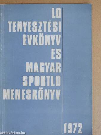 Lótenyésztési évkönyv és magyar sportló-méneskönyv 1972