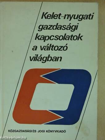 Kelet-nyugati gazdasági kapcsolatok a változó világban