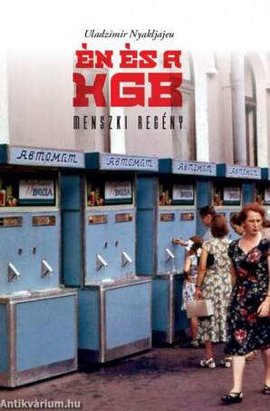 A KGB és én Menszki regény. Fordította: Bárász Péter