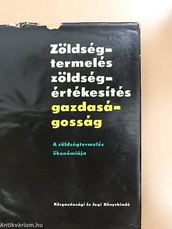 Zöldségtermelés, zöldségértékesítés, gazdaságosság