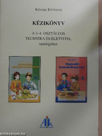 Kézikönyv a 3-4. osztályos Technika és életvitel tantárgyhoz