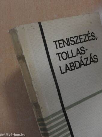 Teniszezés, tollaslabdázás