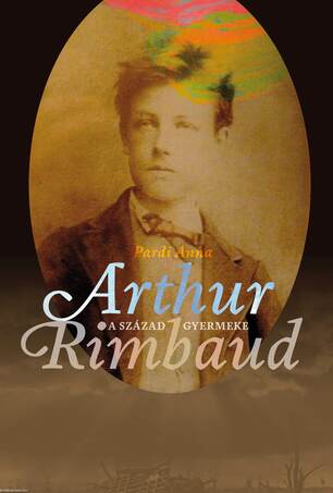 A század gyermeke, Arthur Rimbaud