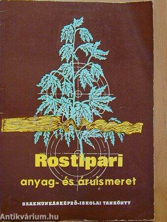 Rostipari anyag- és áruismeret