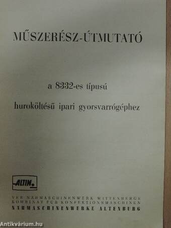 Műszerész-útmutató a 8332-es típusú huroköltésű ipari gyorsvarrógéphez