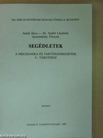 Segédletek a Mechanika és Tartószerkezetek c. tárgyhoz 