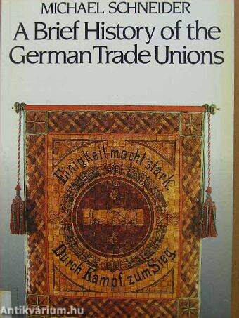 A Brief History of the German Trade Unions