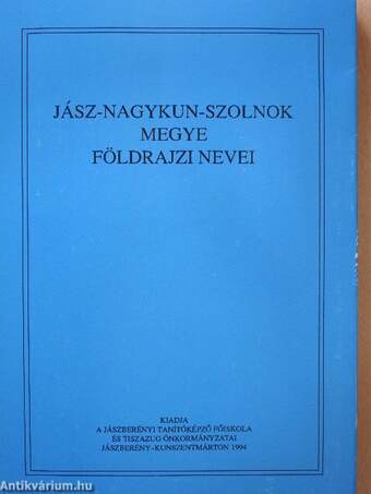 Jász-Nagykun-Szolnok megye földrajzi nevei V. (dedikált példány)