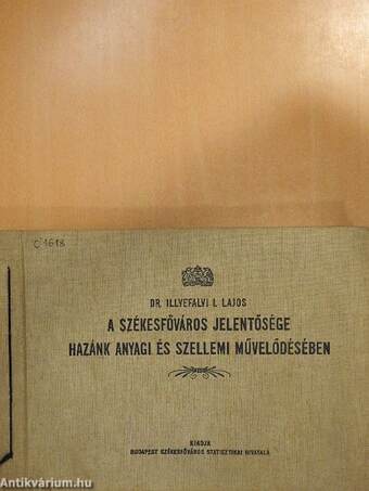 A székesfőváros jelentősége hazánk anyagi és szellemi művelődésében