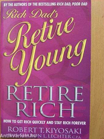 Rich Dad's Retire Young, Retire Rich