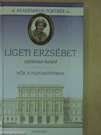 Ligeti Erzsébet sejtélettan-kutató