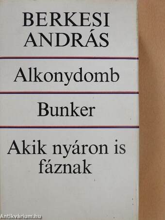 Alkonydomb/Bunker/Akik nyáron is fáznak (dedikált példány)