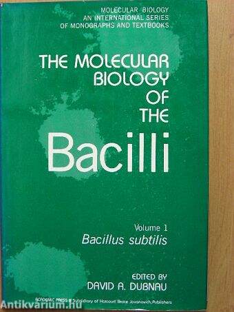The Molecular Biology of the Bacilli 1.