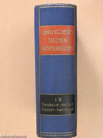 Langenscheidts Taschenwörterbuch der französischen und deutschen Sprache I-II.