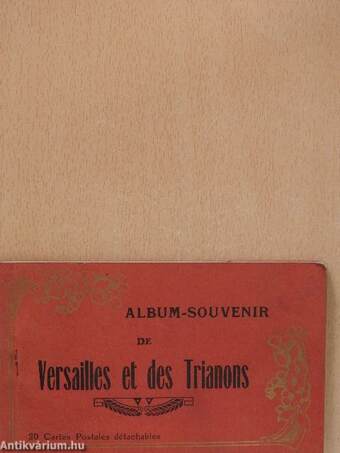 Album-souvenir de Versailles et des Trianons