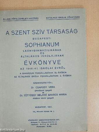 A Szent Szív Társaság Budapesti Sophianum Leánygimnáziumának és Általános Iskolájának Évkönyve az 1946-47. iskolai évről