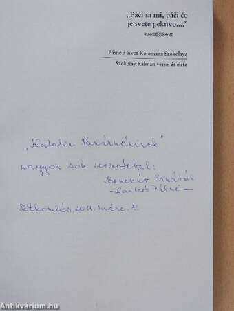 "Páci sa mi, páci co je svete peknvo..." (dedikált példány)