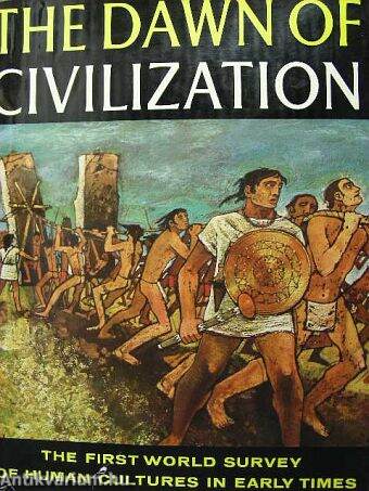 The Dawn of Civilization