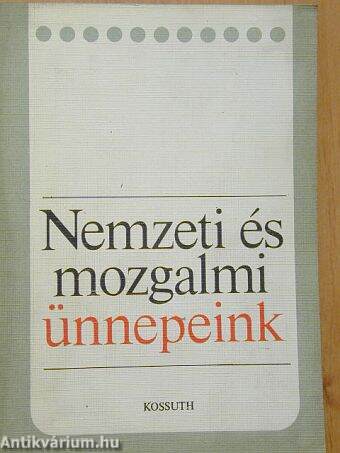 Nemzeti és mozgalmi ünnepeink