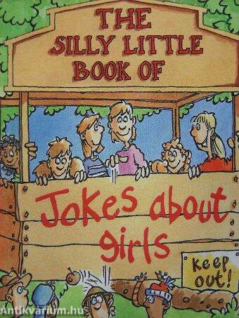 The silly little book of jokes about girls