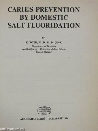 Caries prevention by domestic salt fluoridation (dedikált példány)