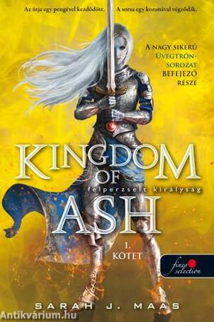 Kingdom of Ash - Felperzselt királyság (Üvegtrón 7.) - 1. kötet - Puha borítós