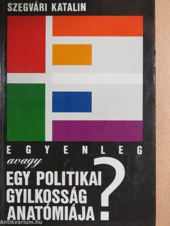 Egyenleg avagy egy politikai gyilkosság anatómiája?