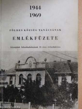 Földes község Tanácsának emlékfüzete