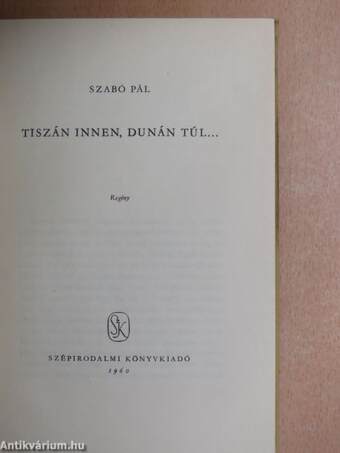 Tiszán innen, Dunán túl...