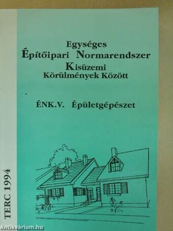 Egységes Építőipari Normarendszer Kisüzemi Körülmények Között V. - Kiegészítő kötet 