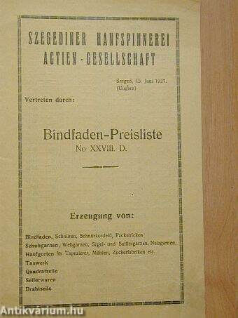 Szegediner Hanfspinnerei Actien-Gesellschaft-Bindfaden-Preisliste No. XXVIII. D. 1927. Juni. 15.
