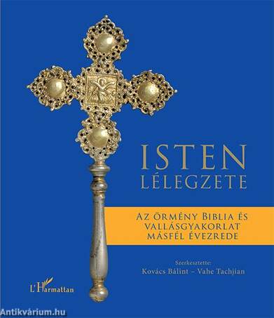 Isten lélegzete - Az örmény Biblia és vallásgyakorlat másfél évezrede