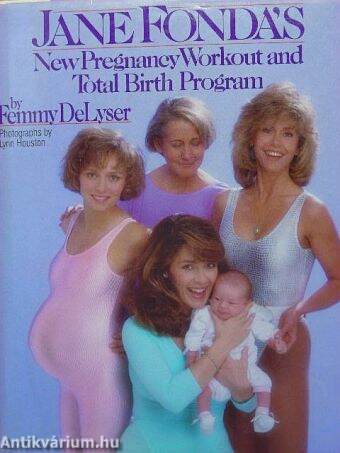 Jane Fonda's New Pregnancy Workout and Total Birth Program