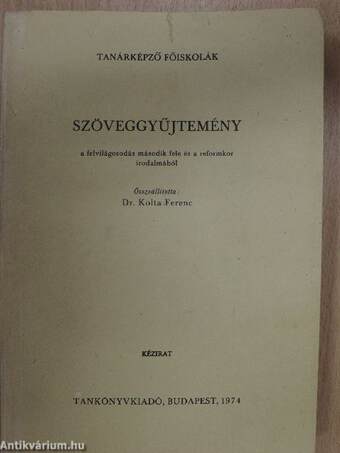 Szöveggyűjtemény a felvilágosodás második fele és a reformkor irodalmából