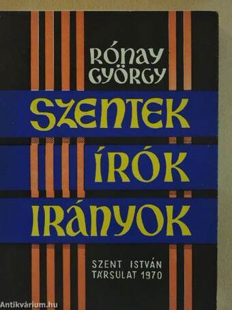 Szentek, írók, irányok