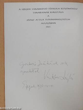 A Szegedi Tanárképző Főiskola Rajztanszéke III. képzőművészeti kiállításának katalógusa (dedikált példány)